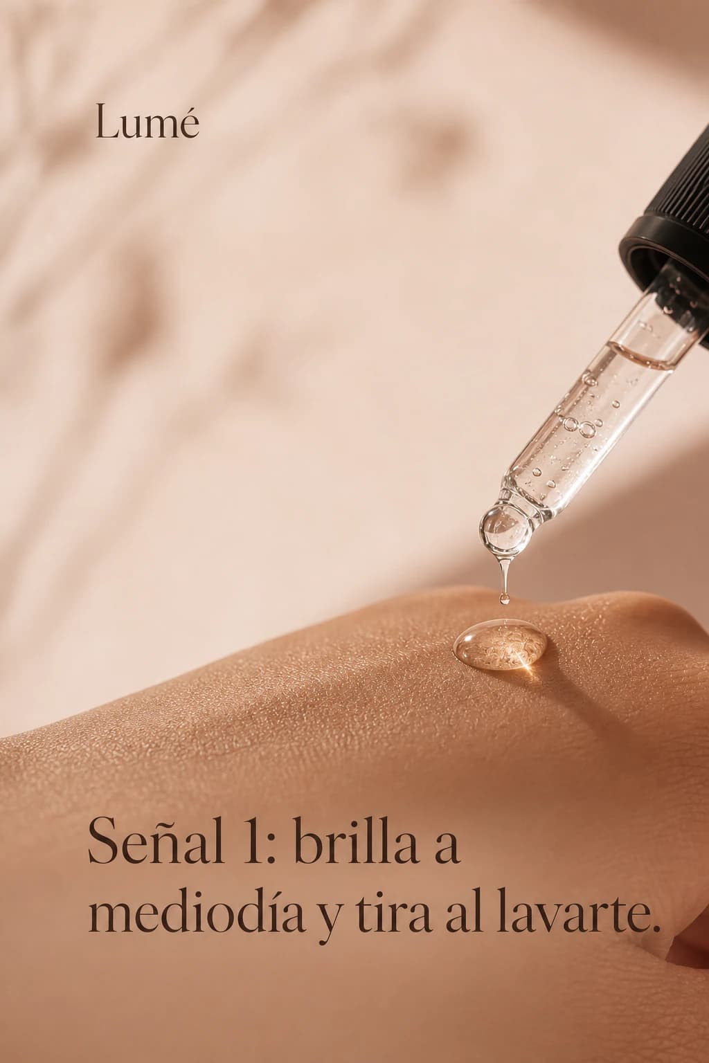 Señal 1: brilla a mediodía y tira al lavarte